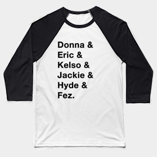 That 70's Show Names Baseball T-Shirt